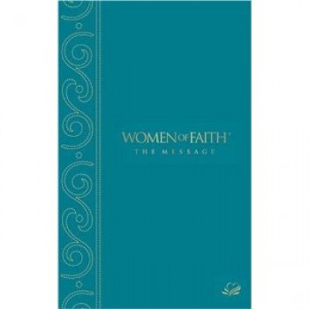 Women of Faith The Message Bible LC by Thomas Nelson 